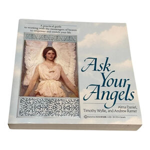 Ask Your Angels Alma Daniel Timothy Wyllie Andrew Ramer Trade Paperback 1992